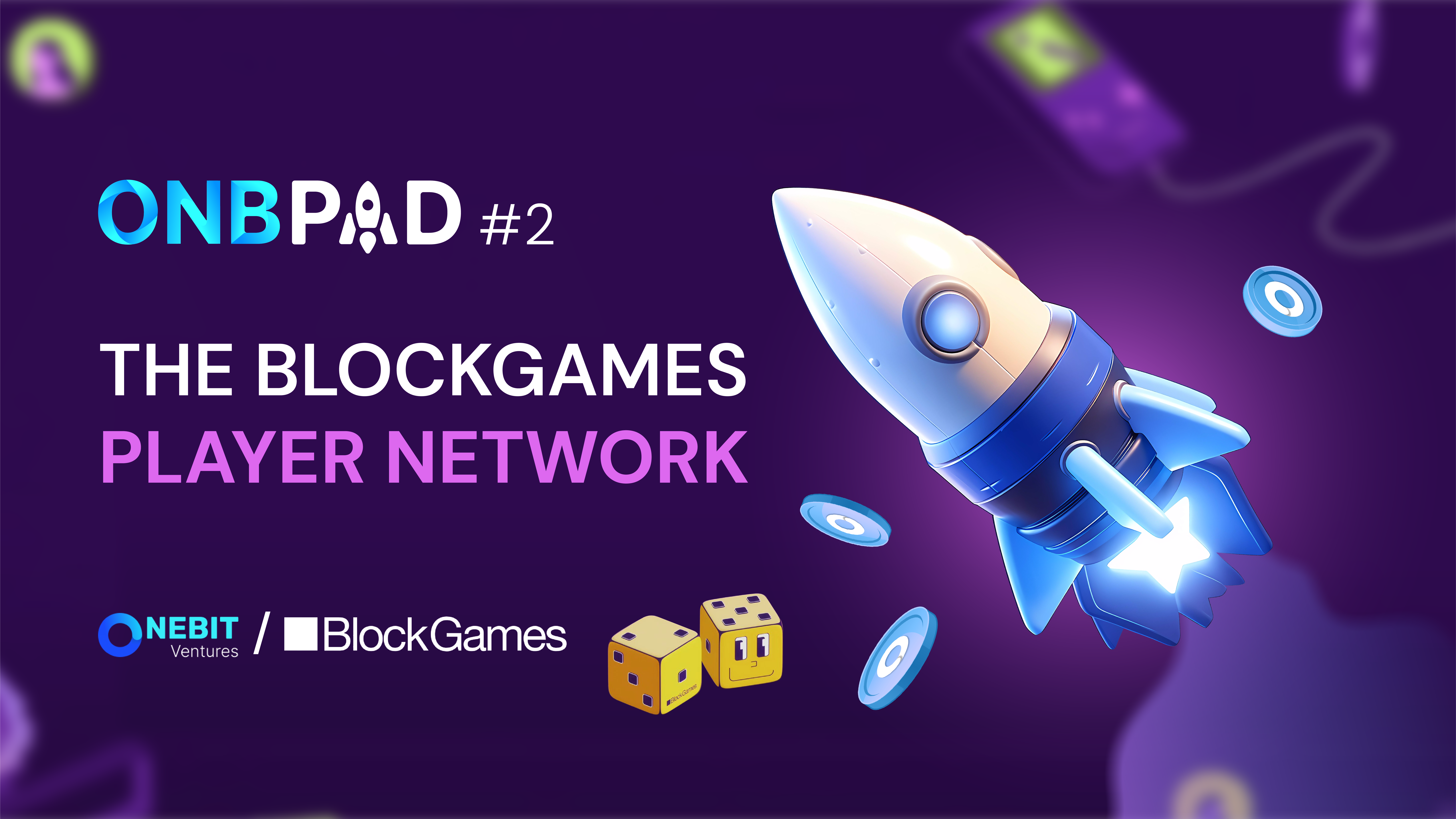 ONBPAD #2: BlockGames - a cross-game, cross-chain, decentralized player network accelerating user growth for games, with personalised rewards for players